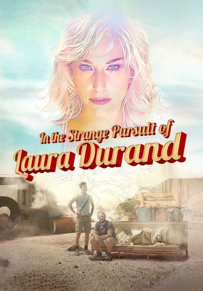 In the Strange Pursuit of Laura Durand