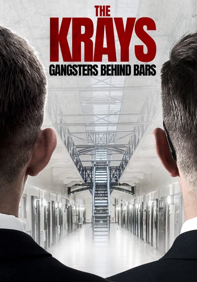 The Krays: Gangsters Behind Bars