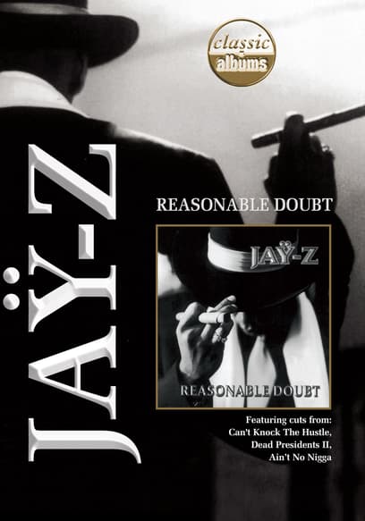 Classic Albums: Jay-Z: Reasonable Doubt
