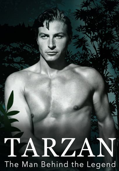 Tarzan: The Man Behind the Legend
