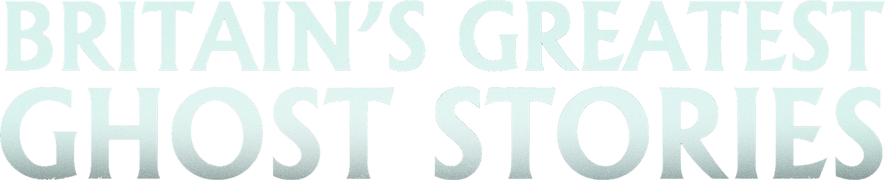 Britain's Greatest Ghost Stories