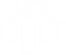 Let's Start a Cult