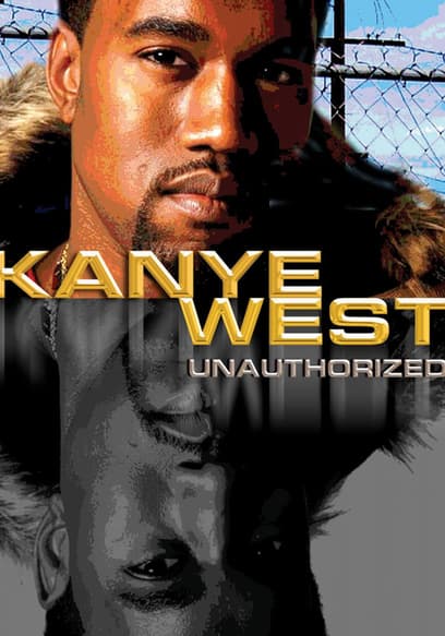 Kanye West: Unauthorized