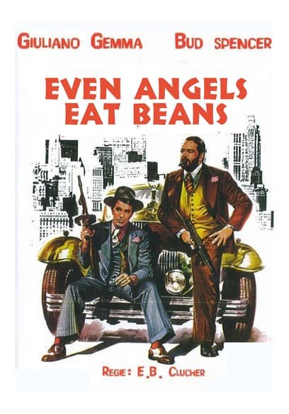 Even Angels Eat Beans poster