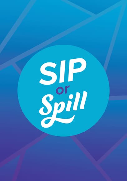 Sip or Spill