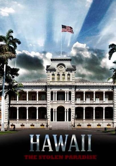 Hawaii: The Stolen Paradise