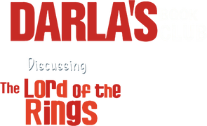 Darla's Book Club: Discussing the Lord of the Rings