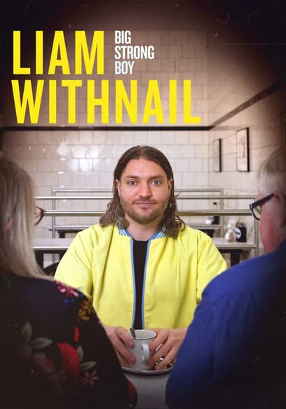 Liam Withnail: Big Strong Boy poster