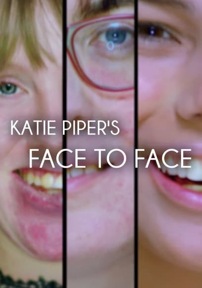 Katie Piper's Face to Face poster