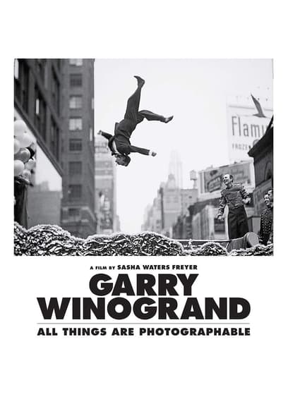 Garry Winogrand: All Things Are Photographable