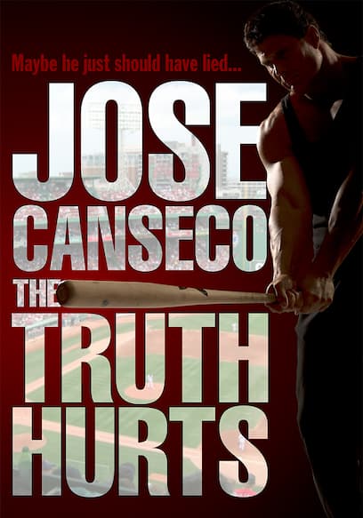 Jose Canseco: The Truth Hurts