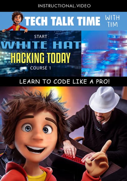 Tech Talk Time: Start White Hat Hacking Today Course 1