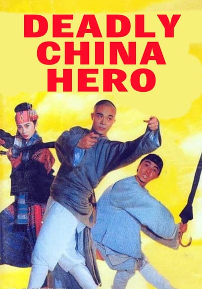Deadly China Hero