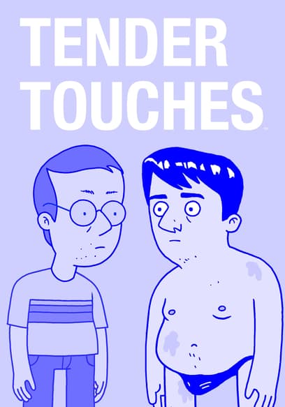 Tender Touches