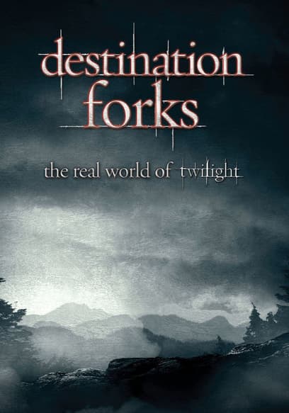 Destination Forks: The Real World of Twilight poster