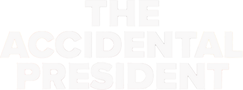 The Accidental President