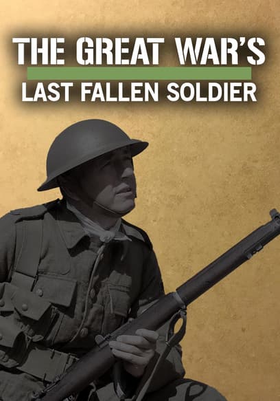 The Great War's Last Fallen Soldier