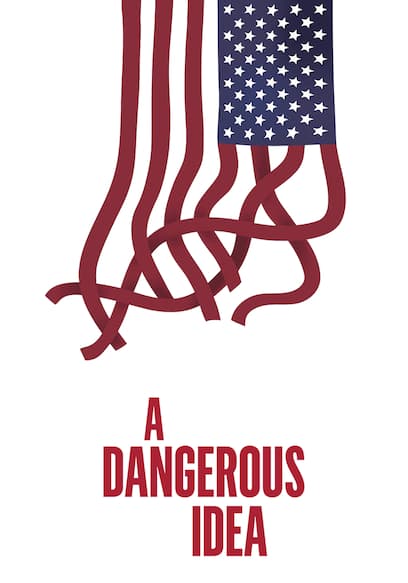 A Dangerous Idea: Eugenics, Genetics and the American Dream poster