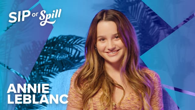 S01:E02 - Sip or Spill With Annie Leblanc