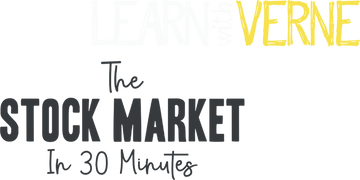 Learn With Verne: Stock Market in 30 Minutes