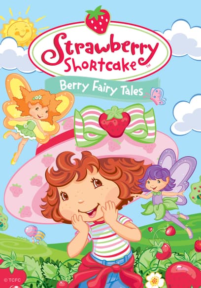 Strawberry Shortcake: Berry Fairy Tales