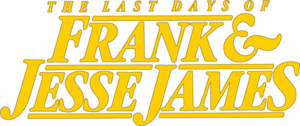 The Last Days of Frank and Jesse James