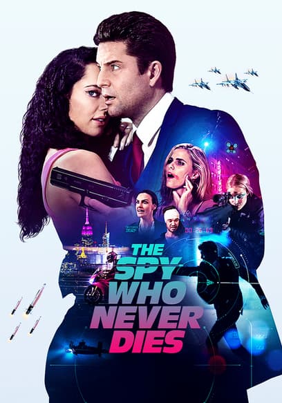 The Spy Who Never Dies