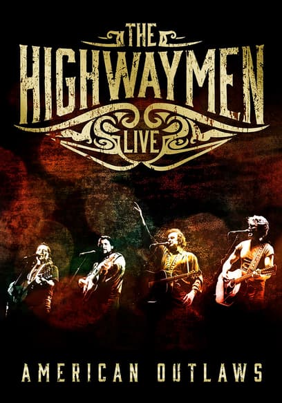 The Highwaymen: Live - American Outlaws