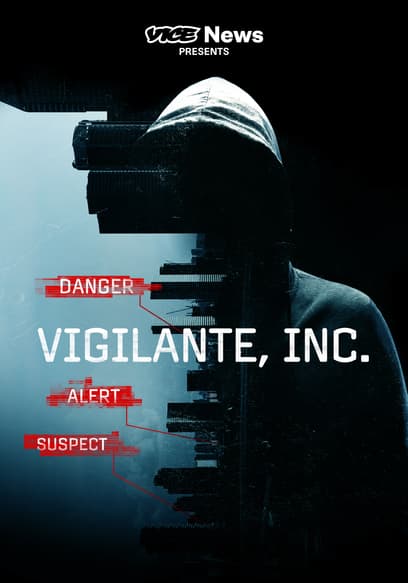 VICE News Presents: Vigilante, Inc.