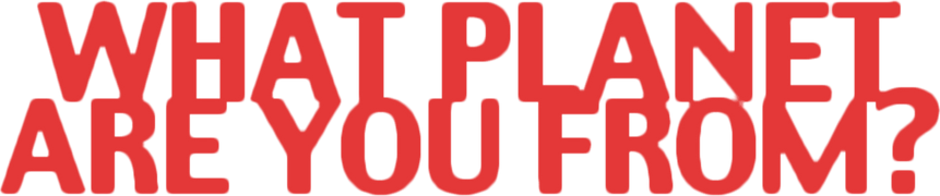 What Planet Are You From?