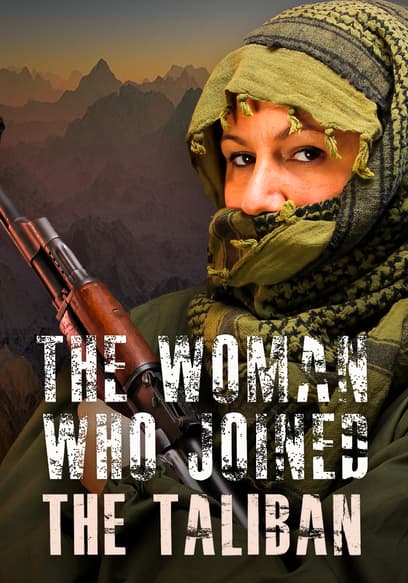 The Woman Who Joined the Taliban