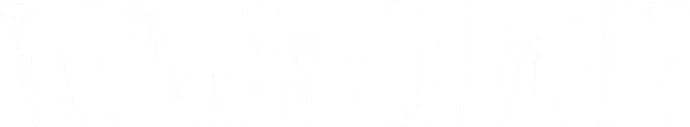 The Parking Lot Movie
