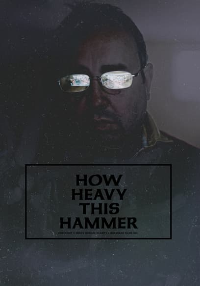 How Heavy This Hammer poster