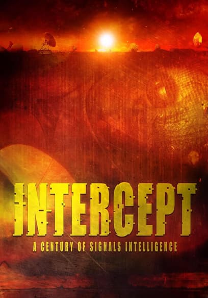 Intercept: A Century of Signals Intelligence