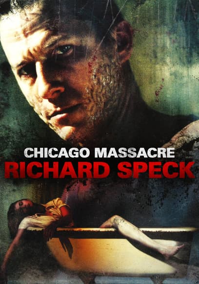 Chicago Massacre: Richard Speck