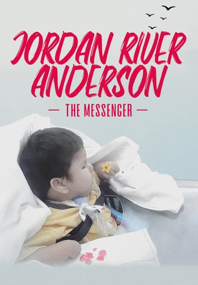 Jordan River Anderson: The Messenger