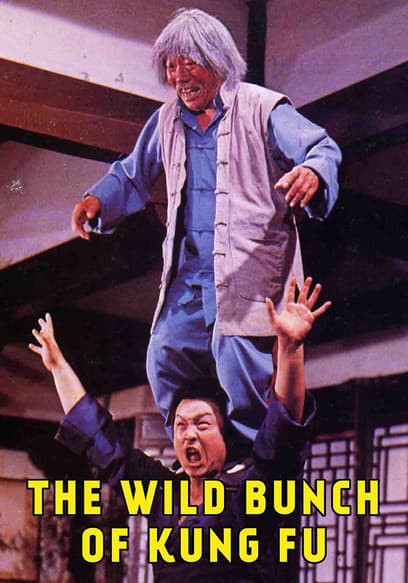 The Wild Bunch of Kung Fu