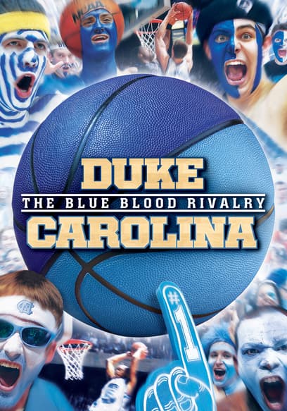 Duke-Carolina: The Blue Blood Rivalry