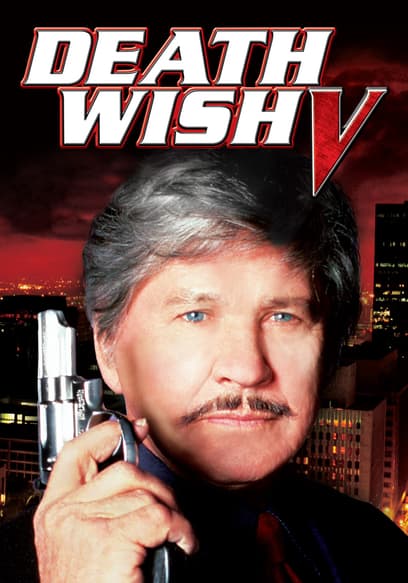 Death Wish V: The Face of Death