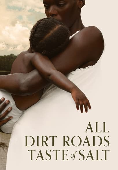 All Dirt Roads Taste of Salt