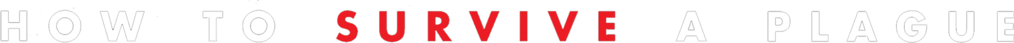 How to Survive a Plague