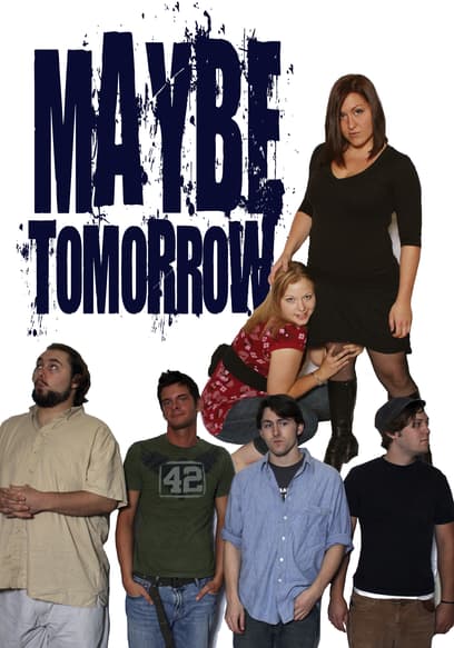 Maybe Tomorrow