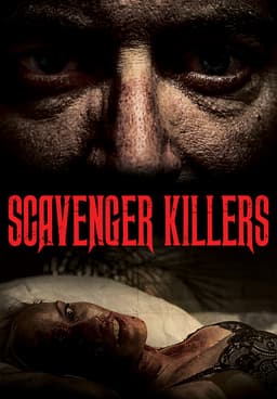 Watch Scavenger Killers (2014) - Free Movies | Tubi