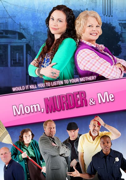 Mom, Murder, and Me