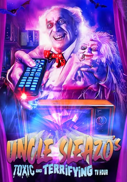 Uncle Sleazo's Toxic and Terrifying TV Hour