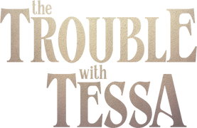 The Trouble With Tessa