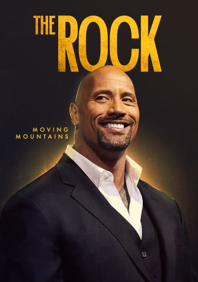 The Rock: Moving Mountains