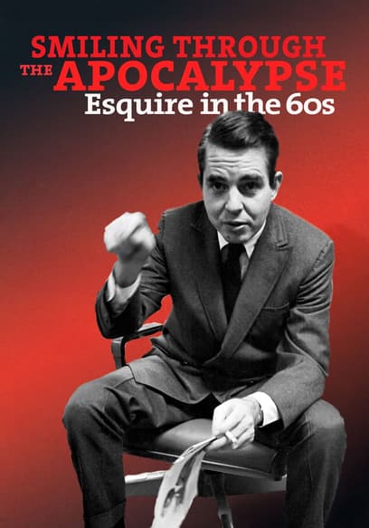 Smiling Through the Apocalypse: Esquire in the 60s