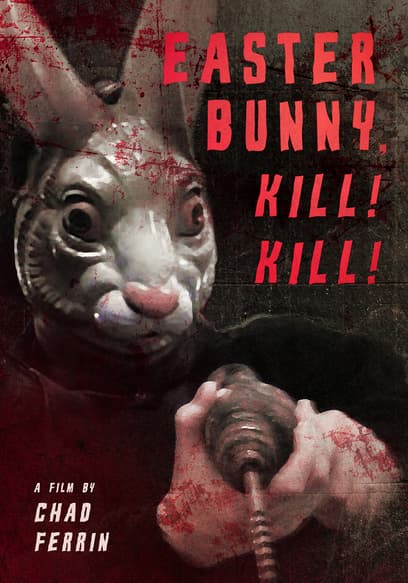 Easter Bunny, Kill! Kill!