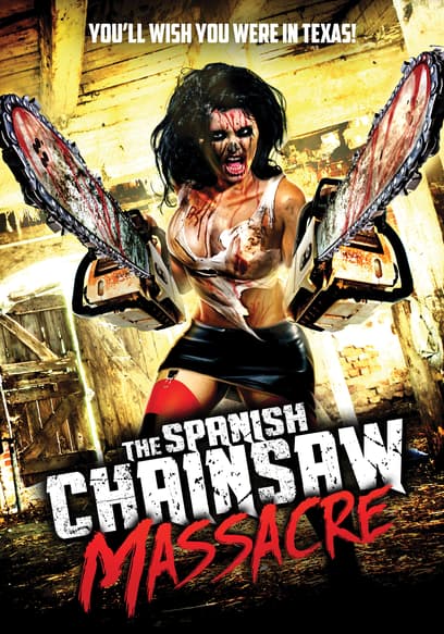 The Spanish Chainsaw Massacre